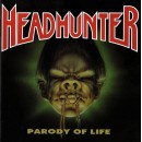 HEADHUNTER - Parody Of Life (2023) CD